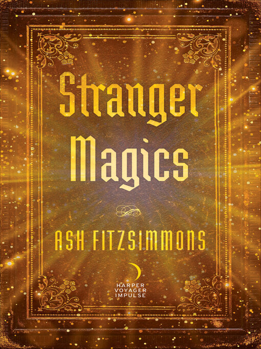 Title details for Stranger Magics by Ash Fitzsimmons - Available